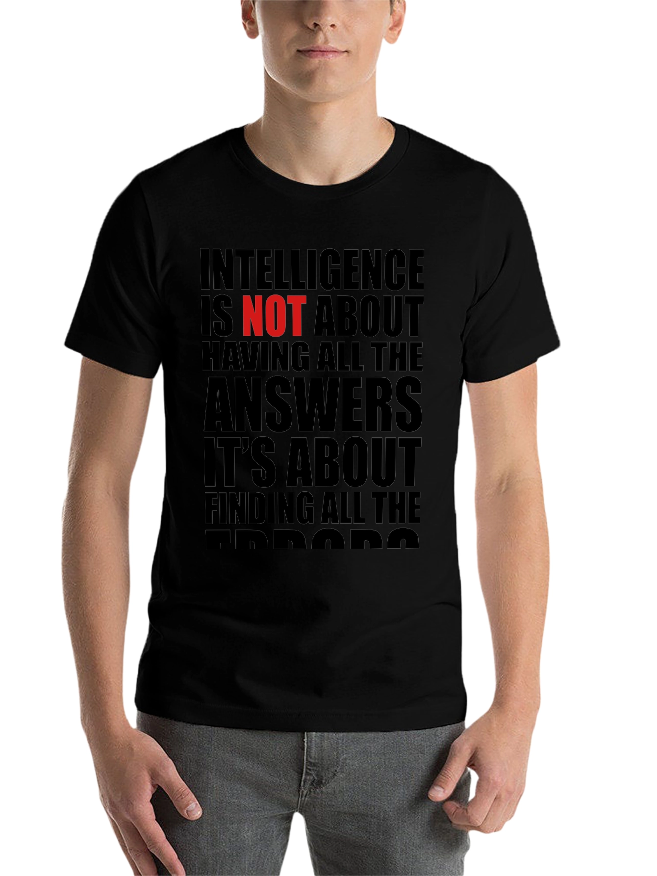 Intelligence is NOT About Answers T-Shirt