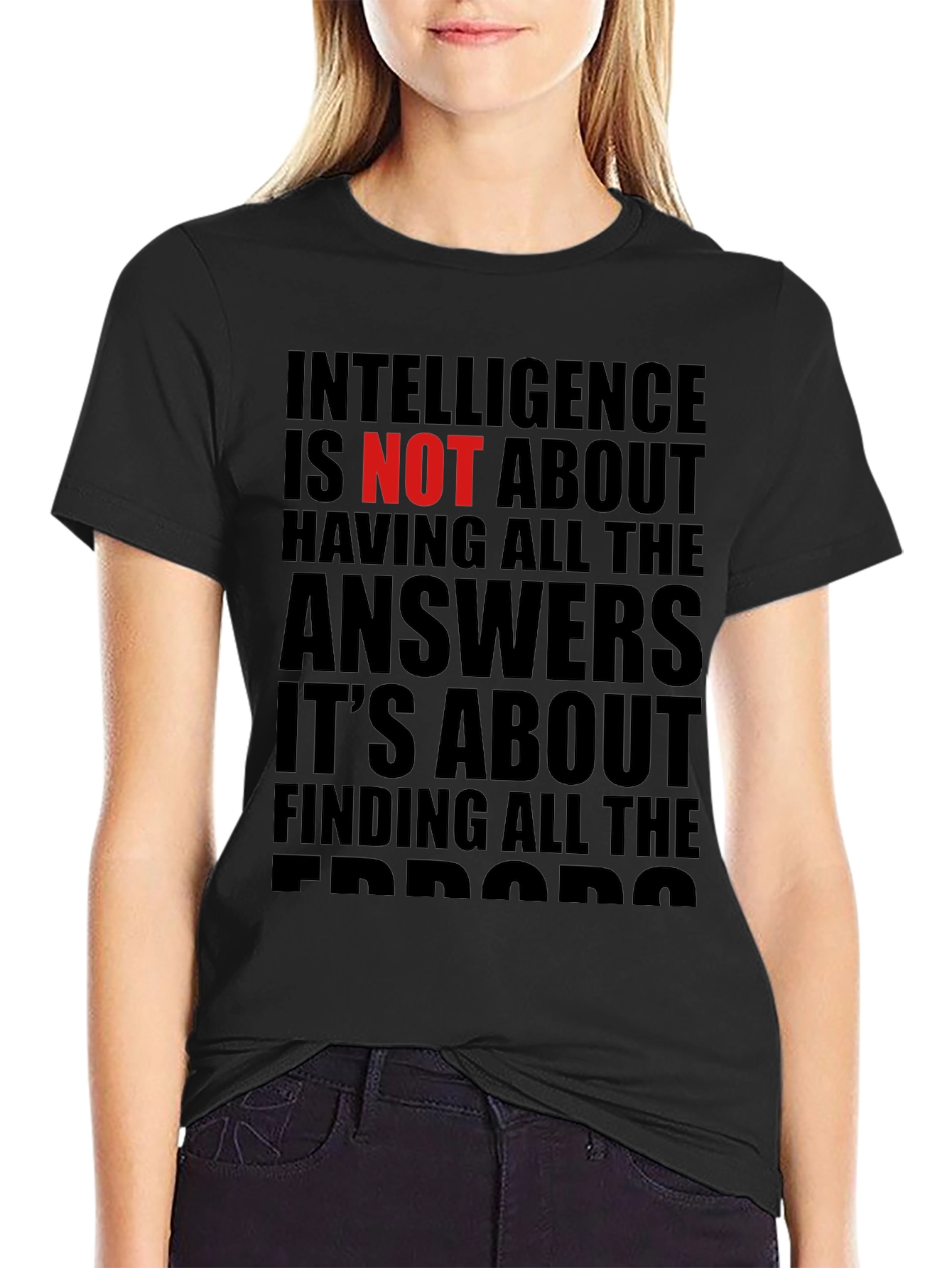 Intelligence is NOT About Answers T-Shirt
