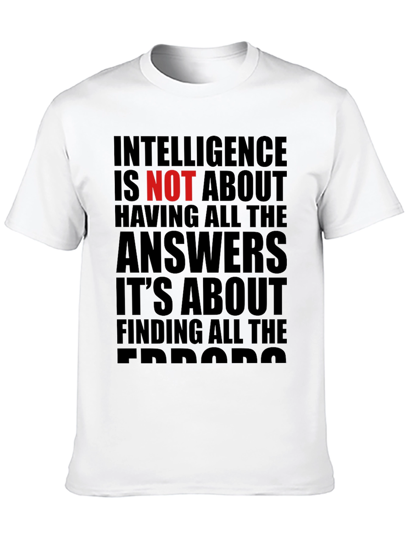 Intelligence is NOT About Answers T-Shirt