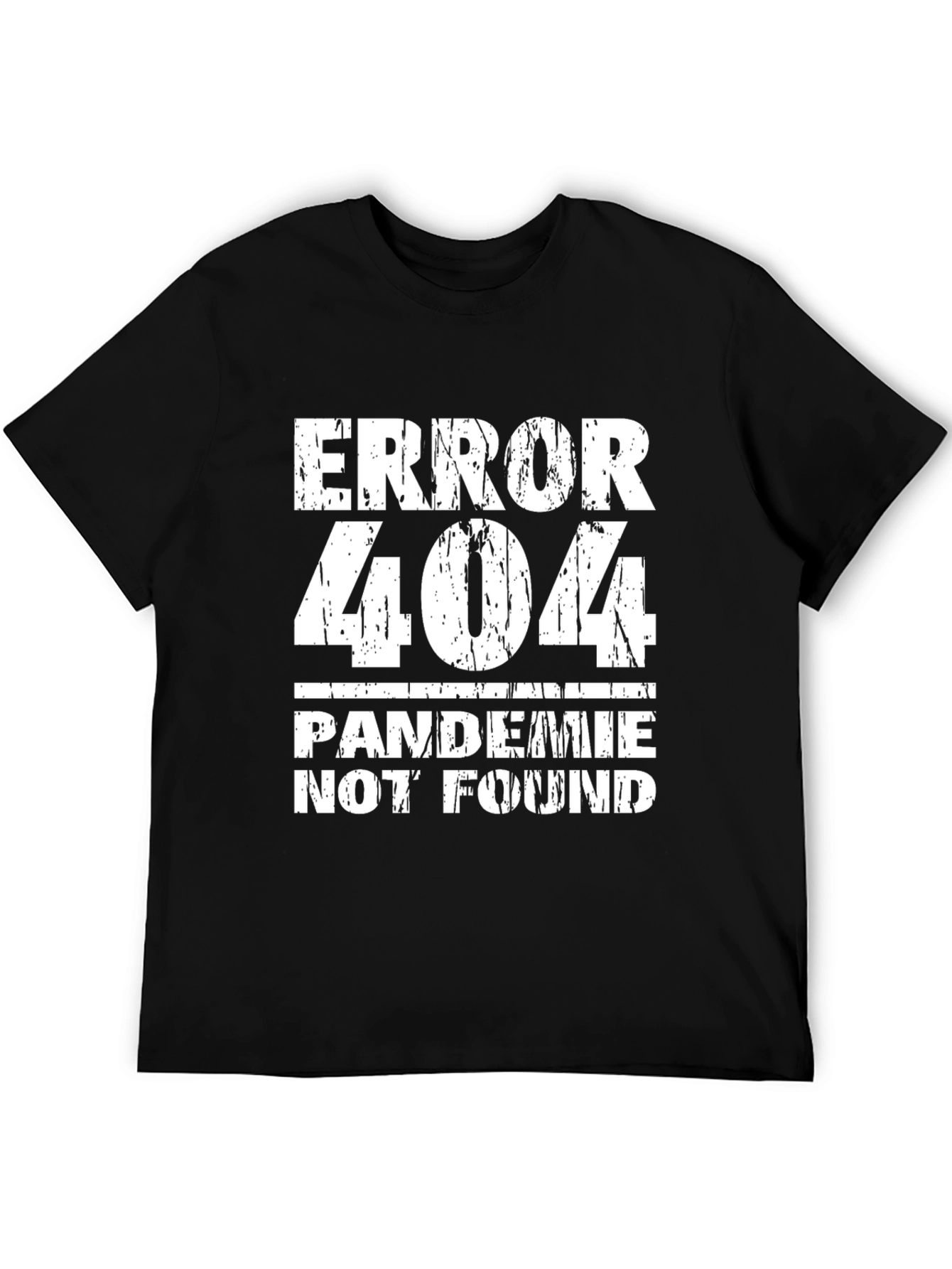 Error 404 Pandemic Not Found Funny Graphic Tee
