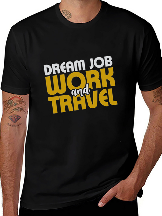 Dream Job Work and Travel Black T-Shirt
