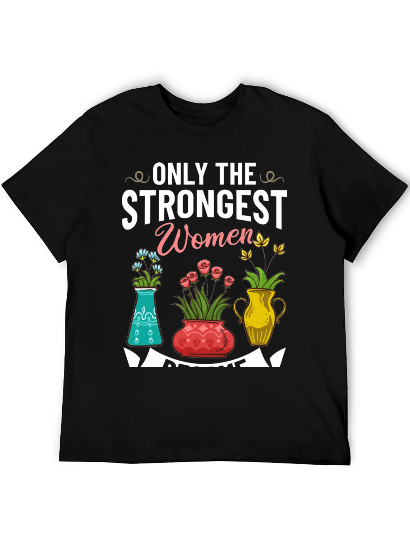 Strongest Women Floral T-Shirt