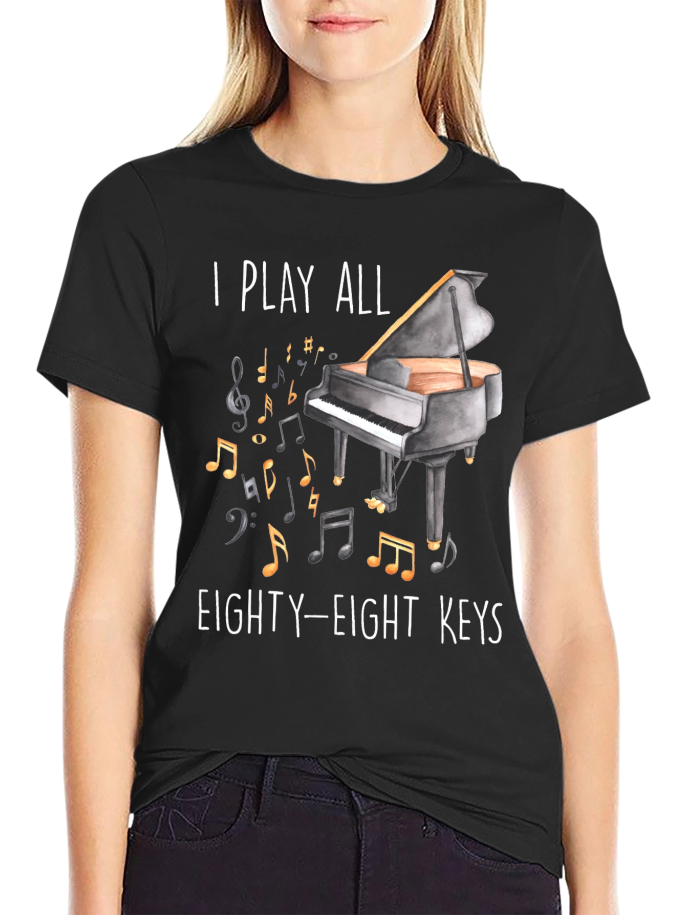 Piano Player T-Shirt - I Play All Eighty-Eight Keys