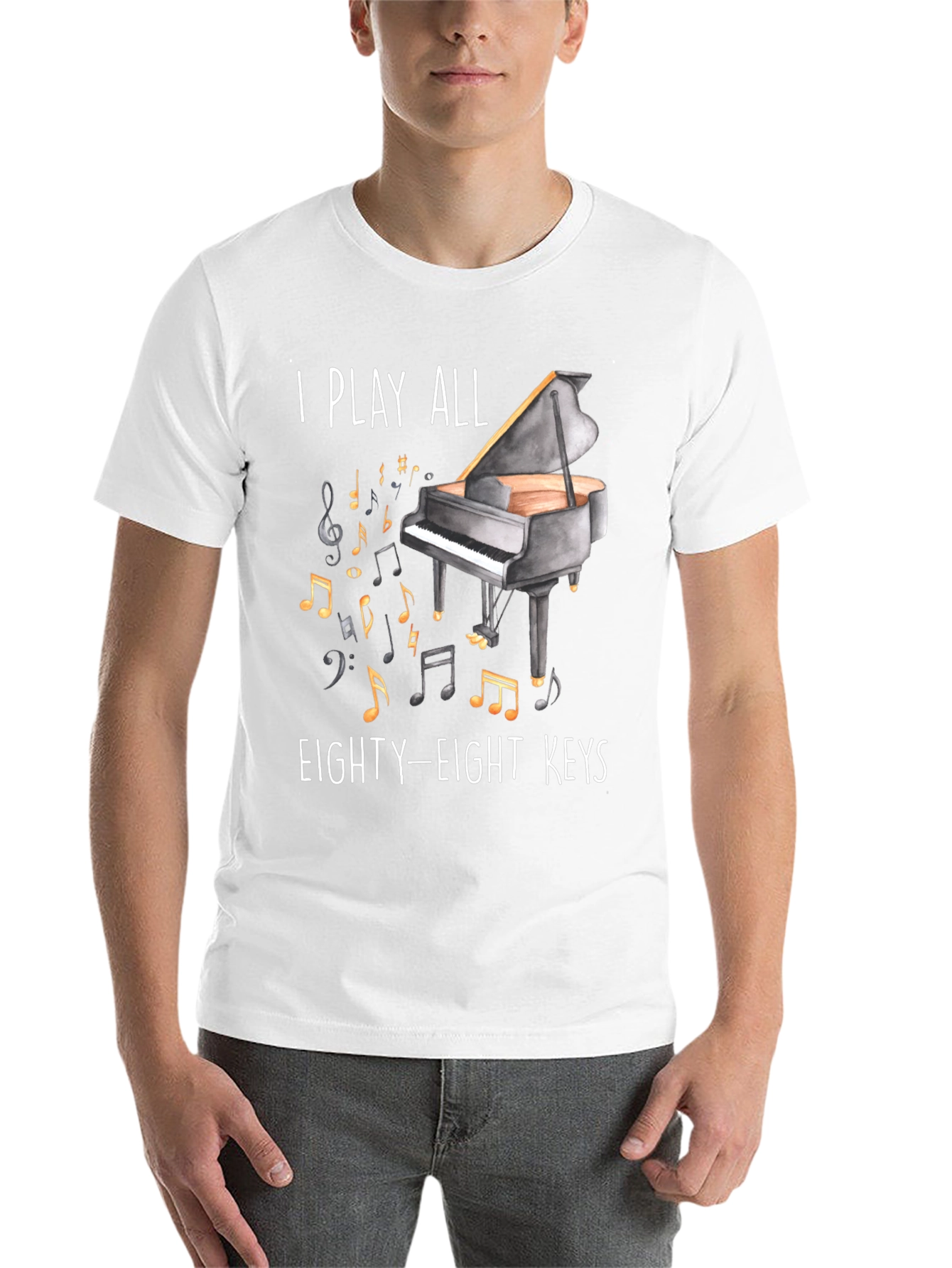 Piano Player T-Shirt - I Play All Eighty-Eight Keys