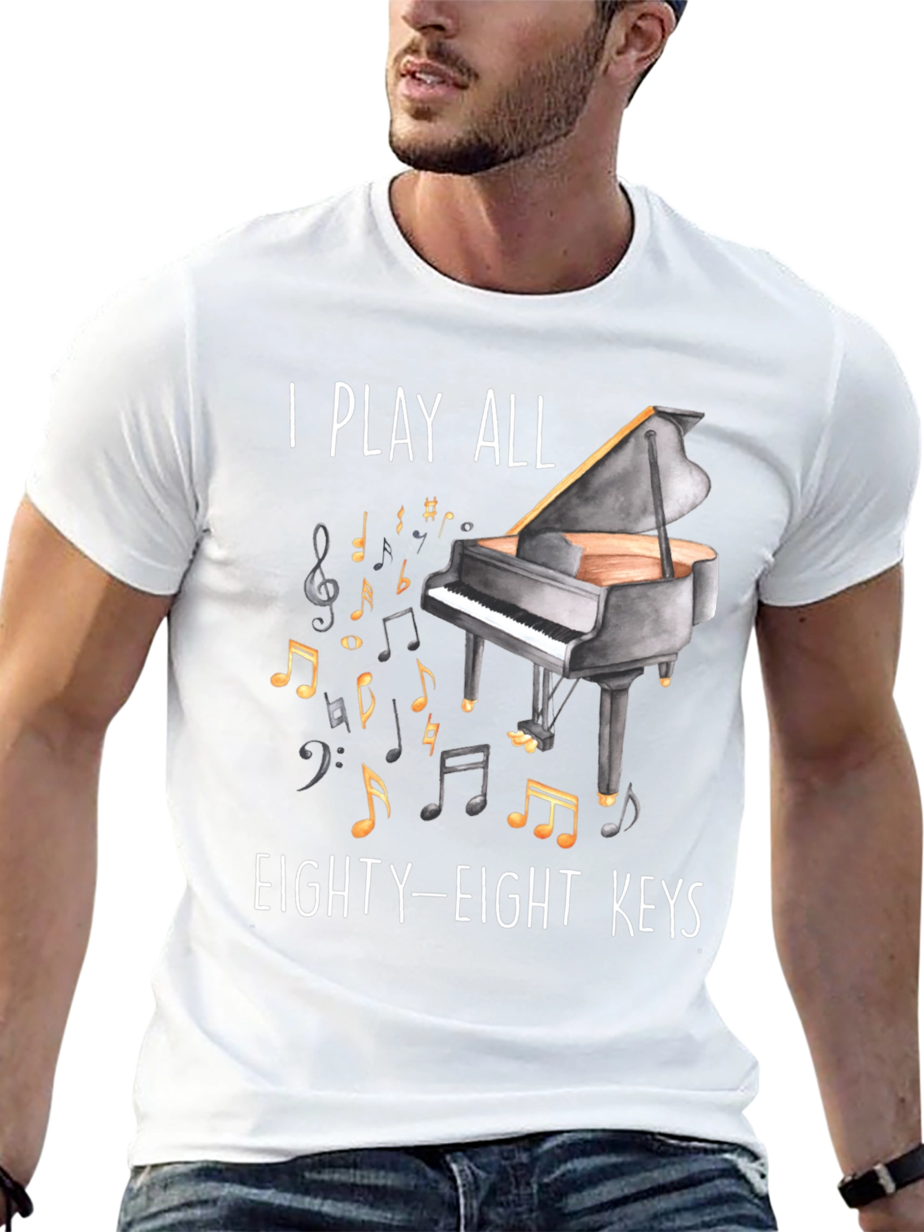Piano Player T-Shirt - I Play All Eighty-Eight Keys