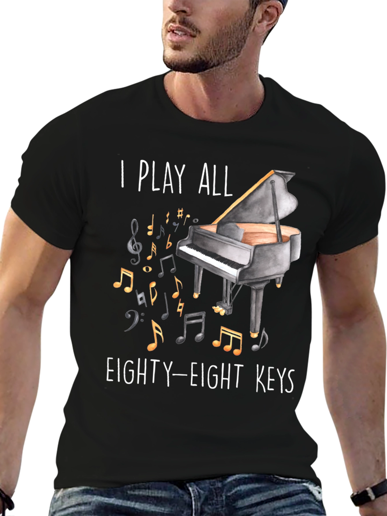 Piano Player T-Shirt - I Play All Eighty-Eight Keys