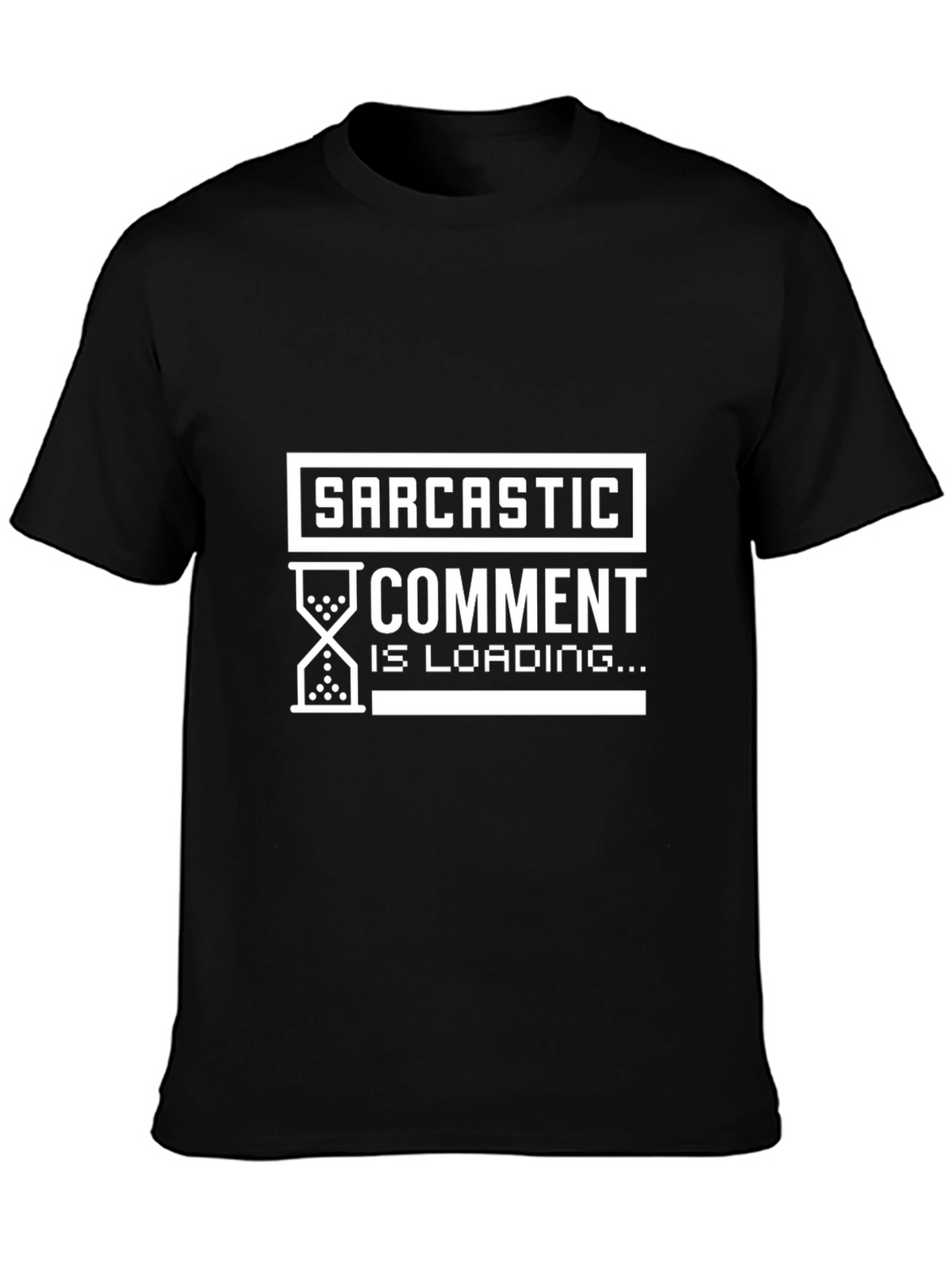 Sarcastic Comment Loading Graphic Tee