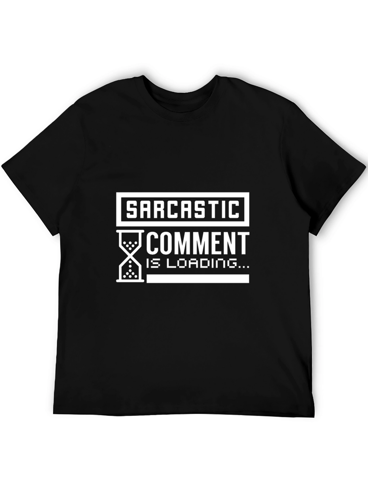 Sarcastic Comment Loading Graphic Tee