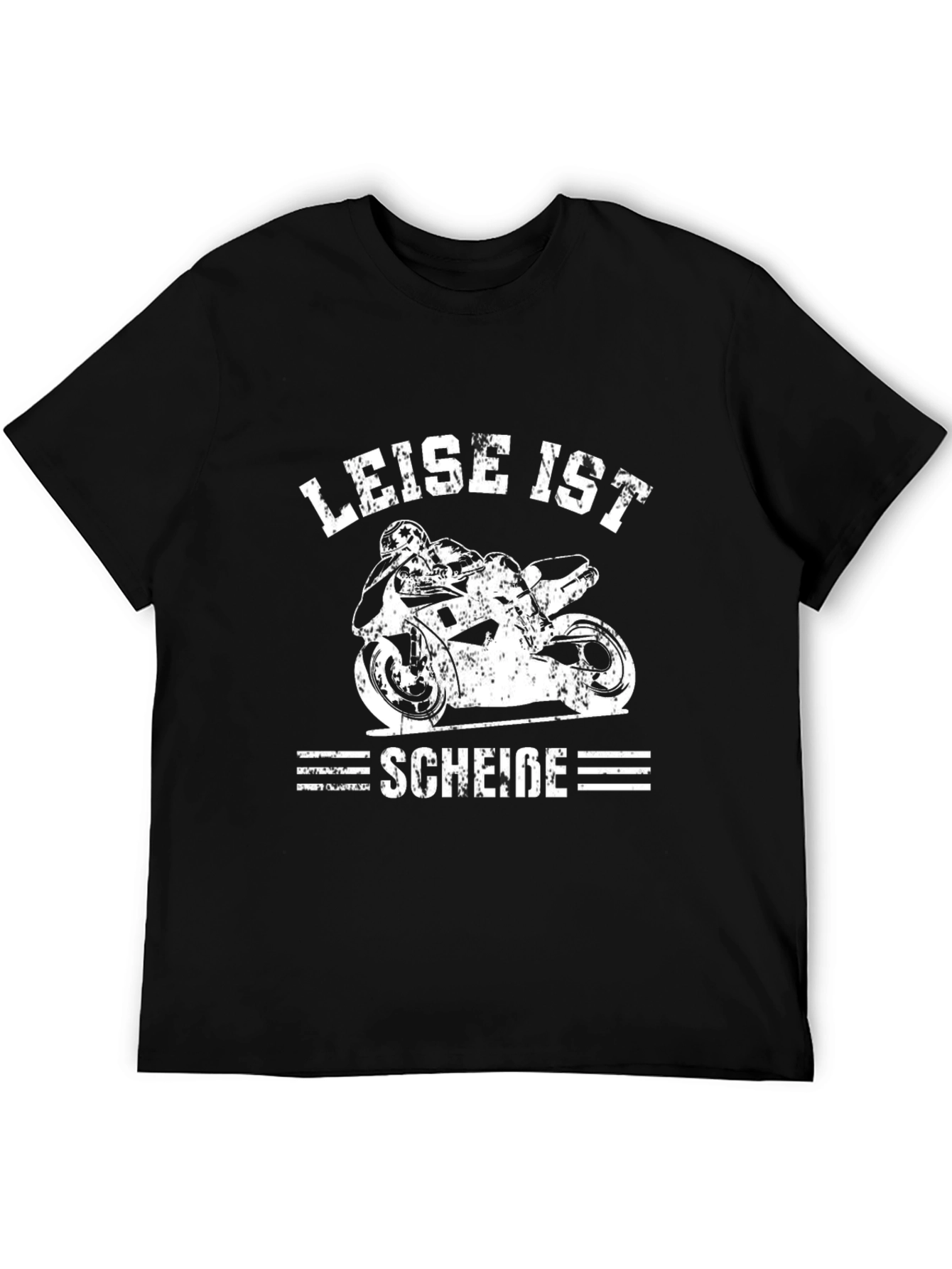 Leise Ist Schei?e Motorcycle T-Shirt