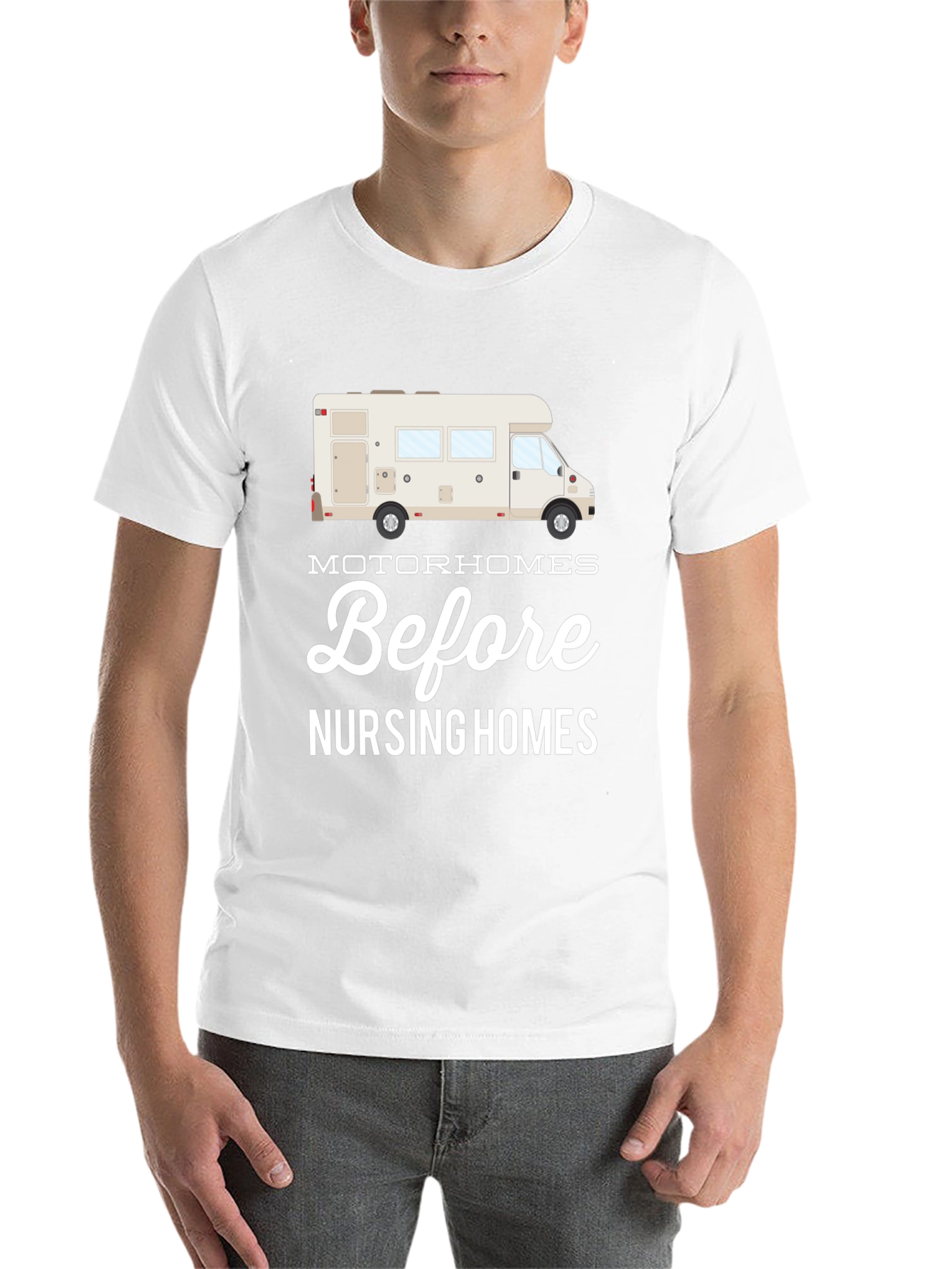 Motorhomes Before Nursing Homes Graphic T-Shirt
