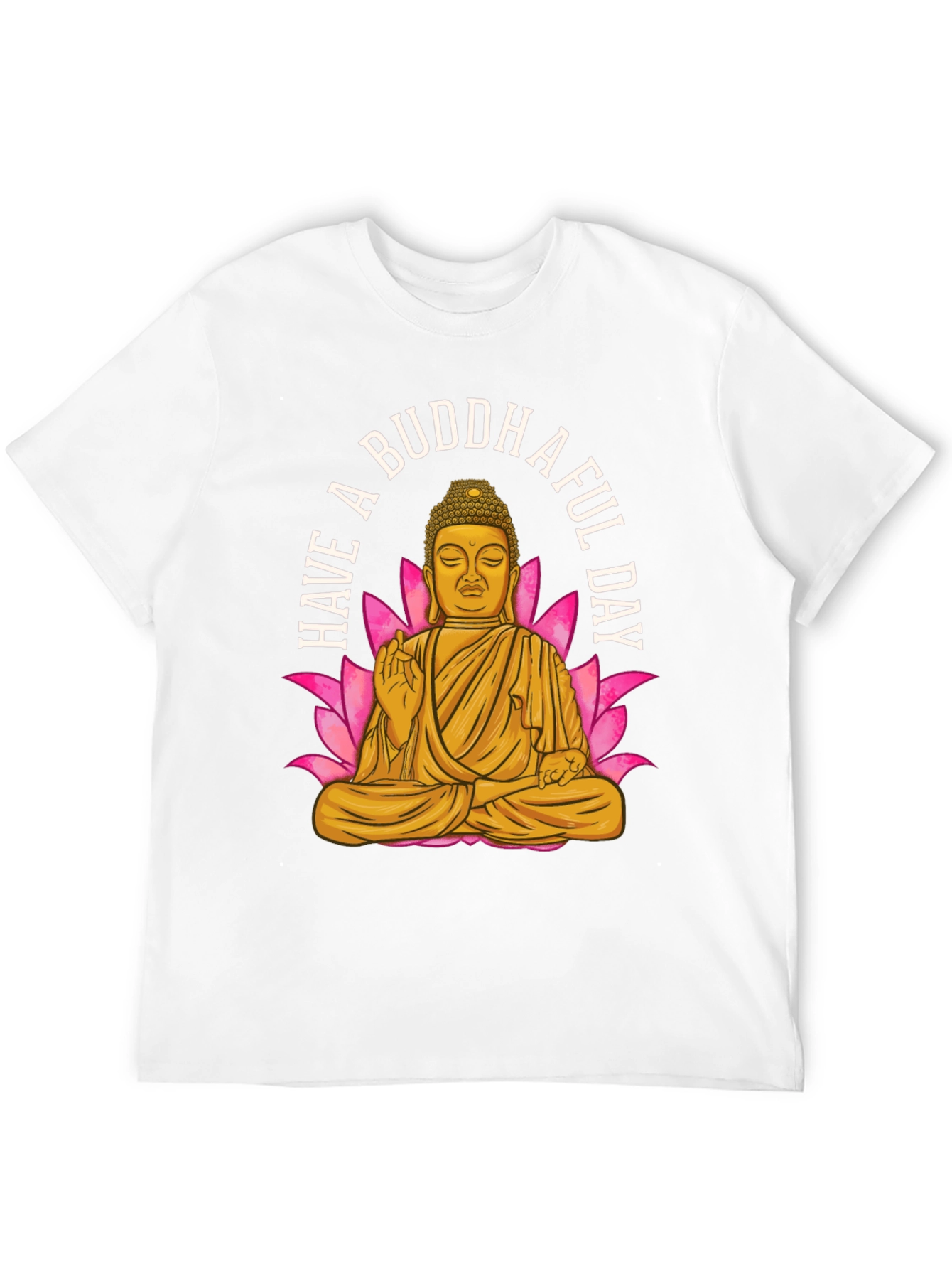Have A Buddhaful Day T-Shirt