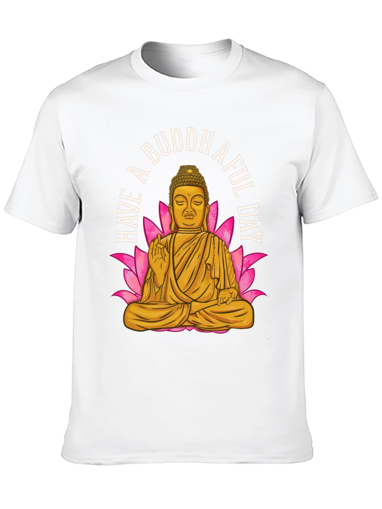 Have A Buddhaful Day T-Shirt