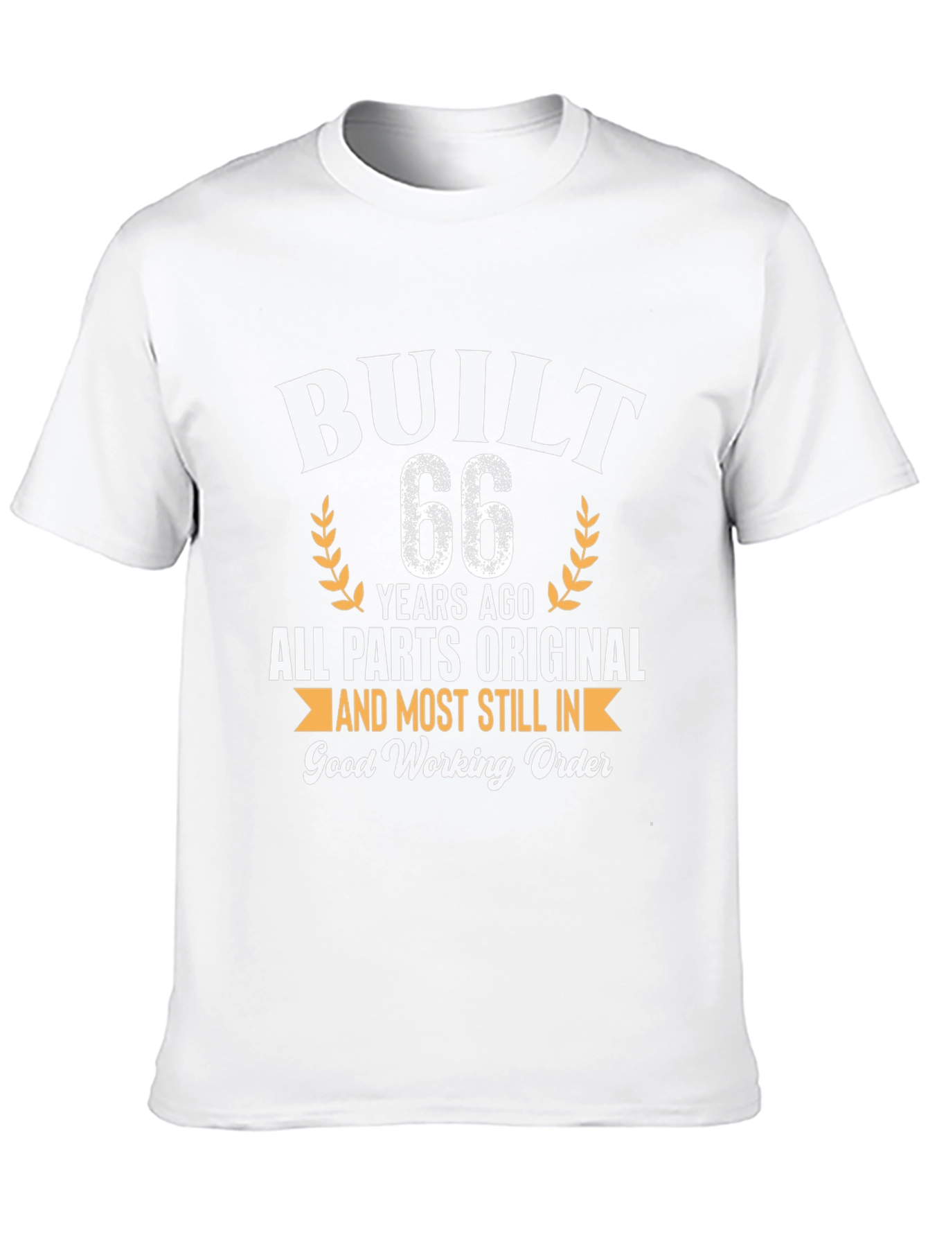 Built 66 Years Ago Funny Birthday T-Shirt