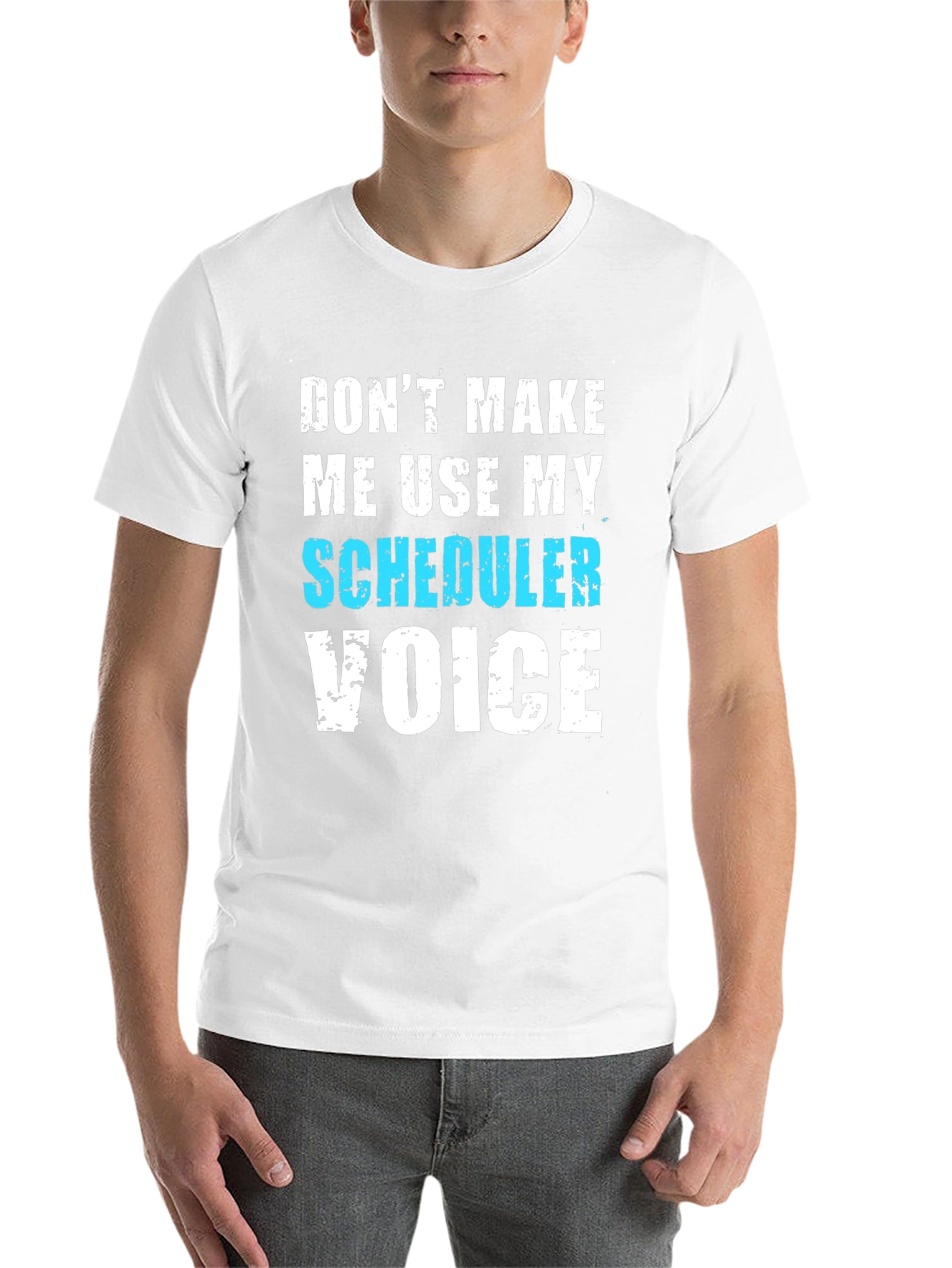 Scheduler Voice T-Shirt - Funny Job Tee