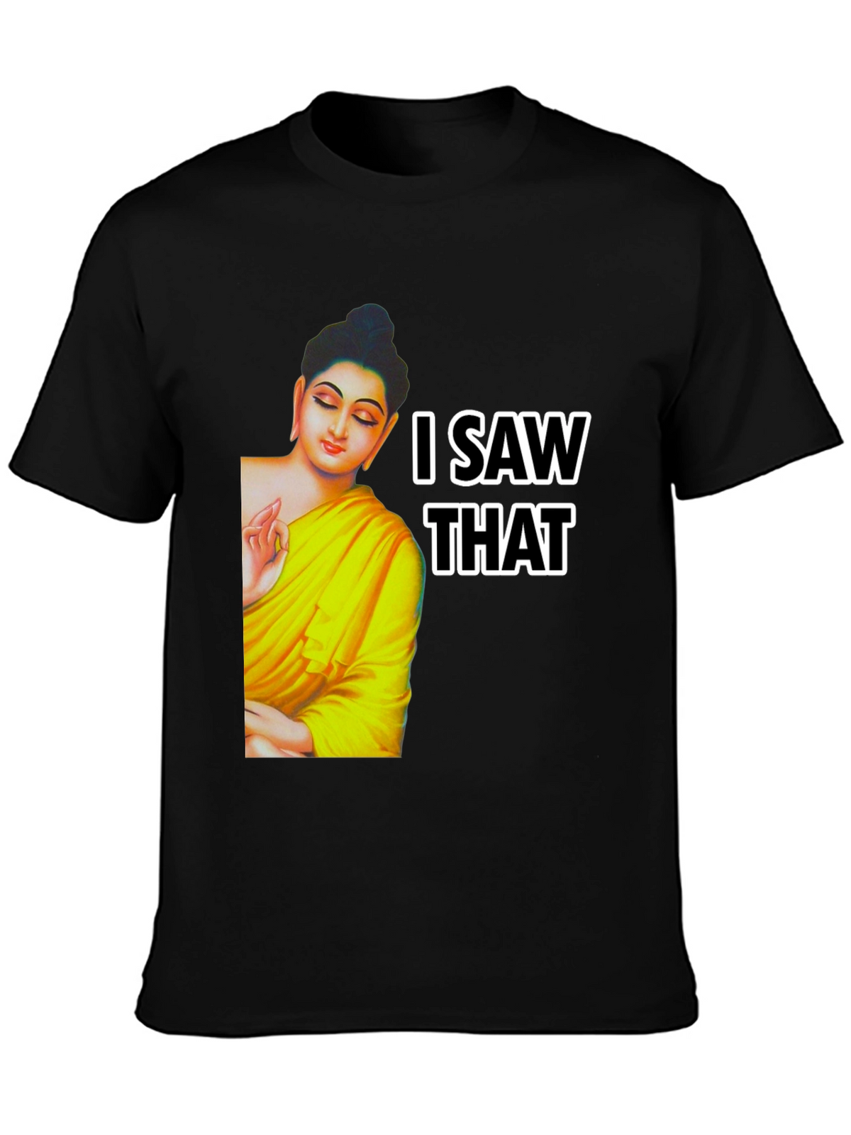 Buddha I Saw That Graphic Print Tee