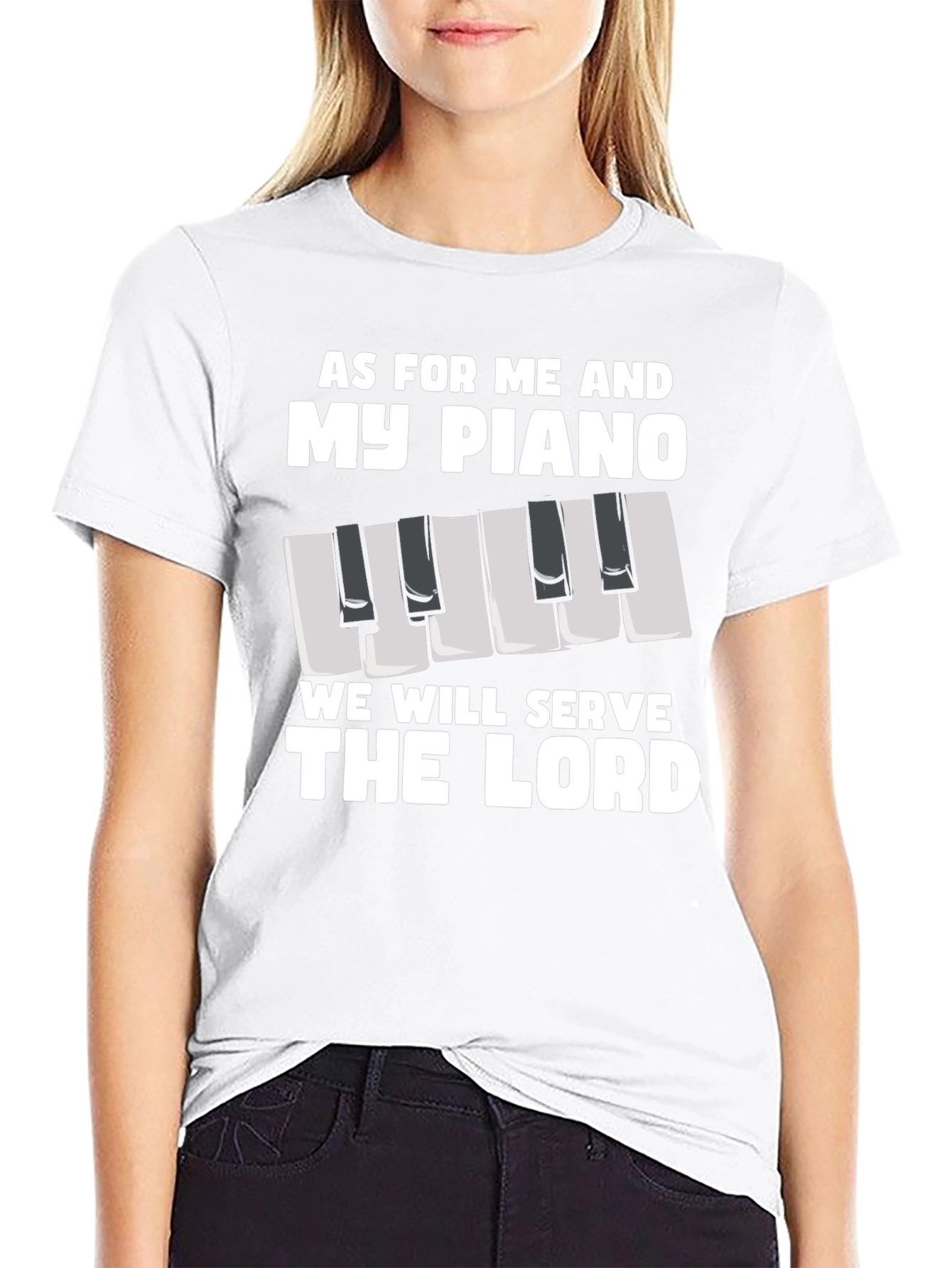 As For Me And My Piano T-Shirt