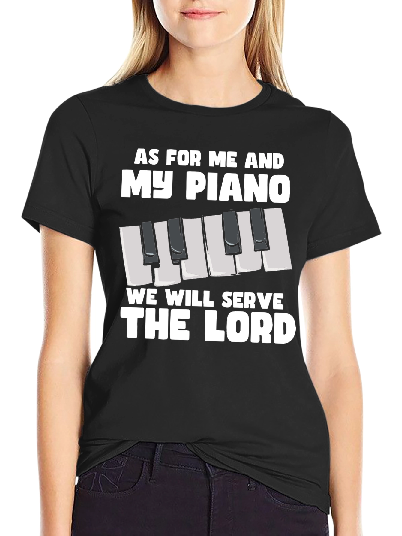 As For Me And My Piano T-Shirt
