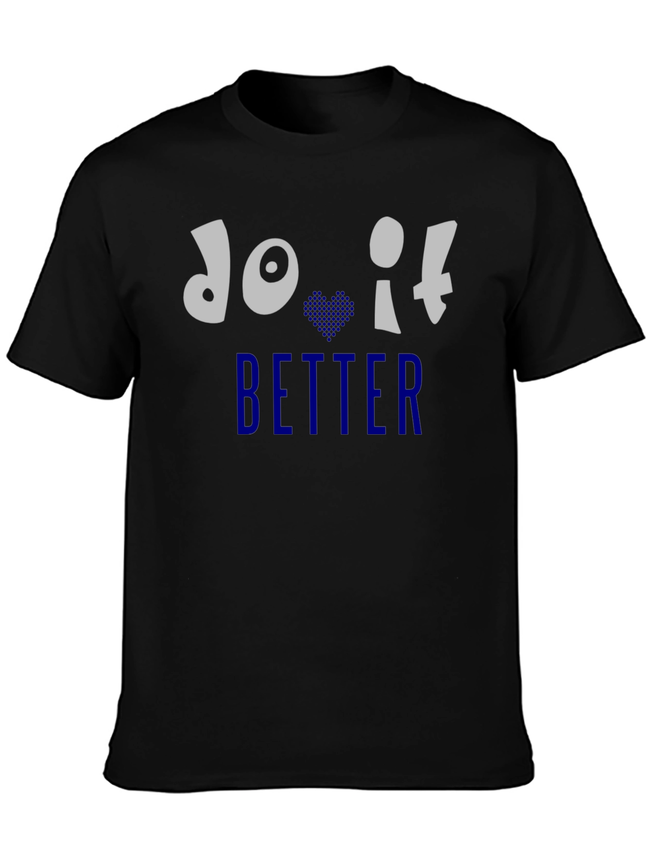 Do It Better Graphic Print Crew Neck T-Shirt