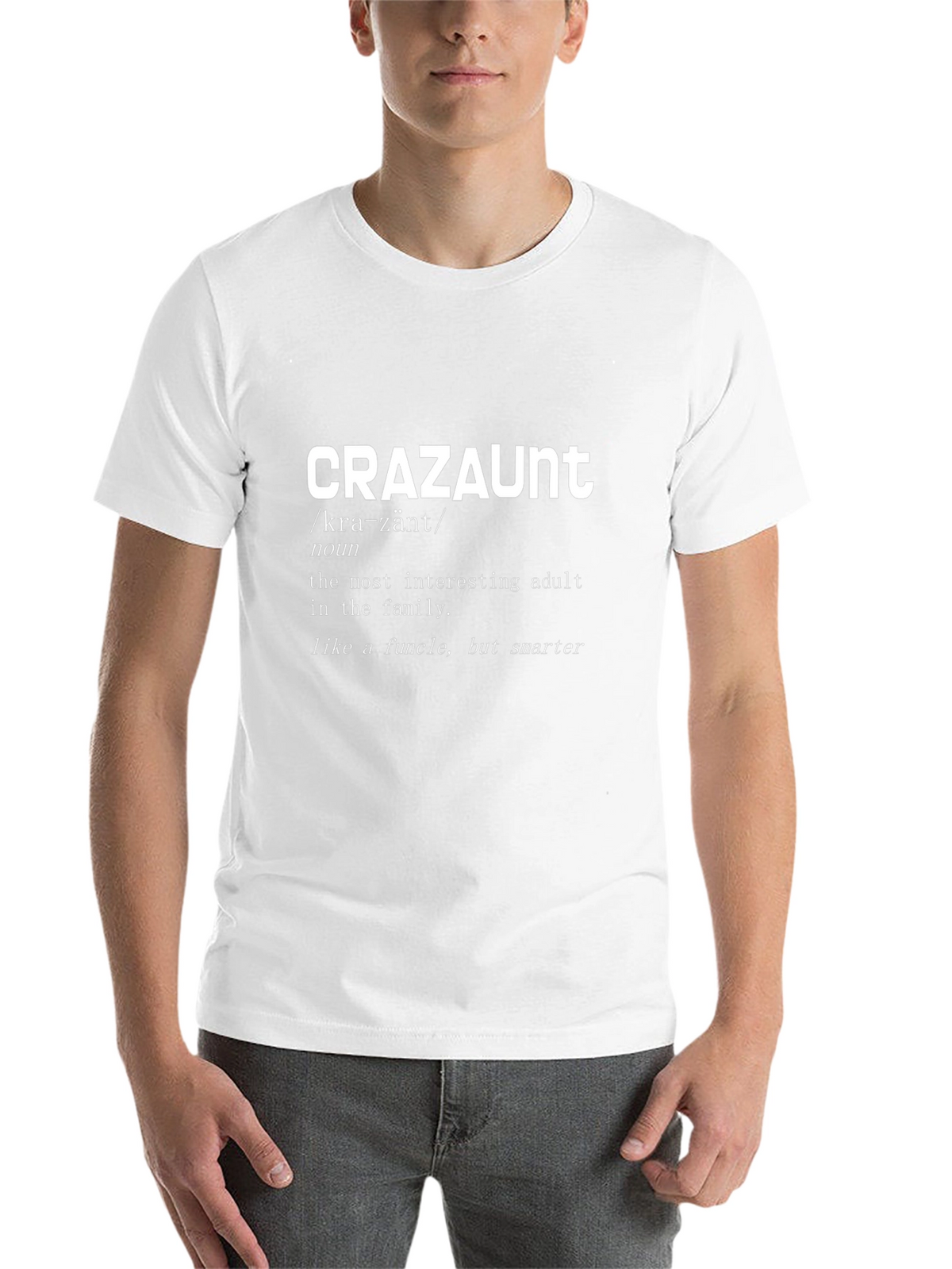 CRAZAUNT Funny Adult T-Shirt