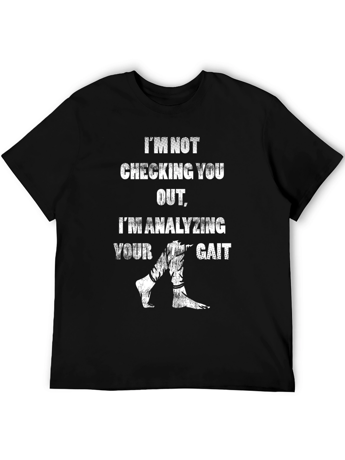 Analyzing Your Gait Novelty T-Shirt
