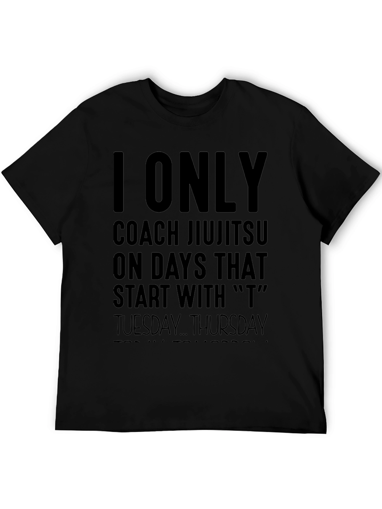 Jiu Jitsu Coach T-Shirt - T Days Only
