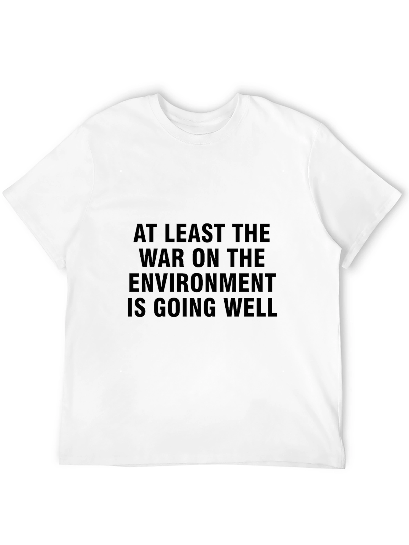 War on Environment Graphic T-Shirt - Eco-Friendly Message