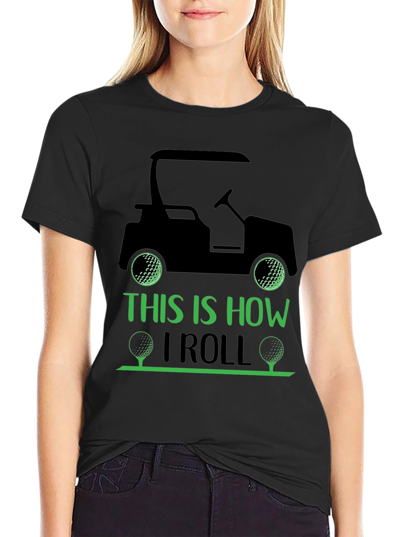 Golf Cart T-Shirt: This Is How I Roll