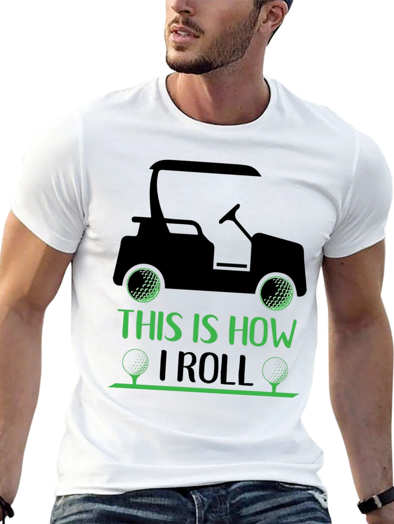 Golf Cart T-Shirt: This Is How I Roll
