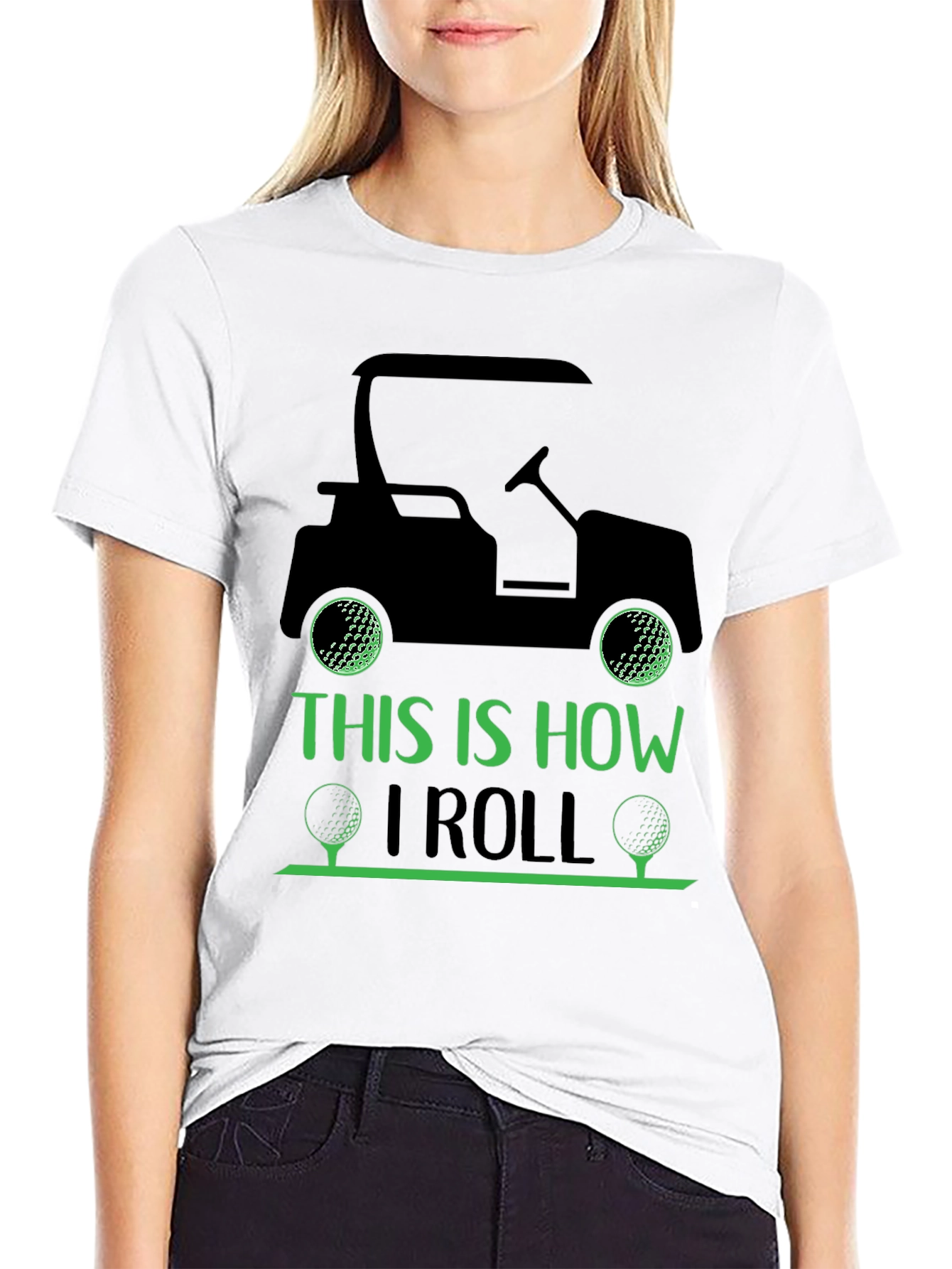 Golf Cart T-Shirt: This Is How I Roll