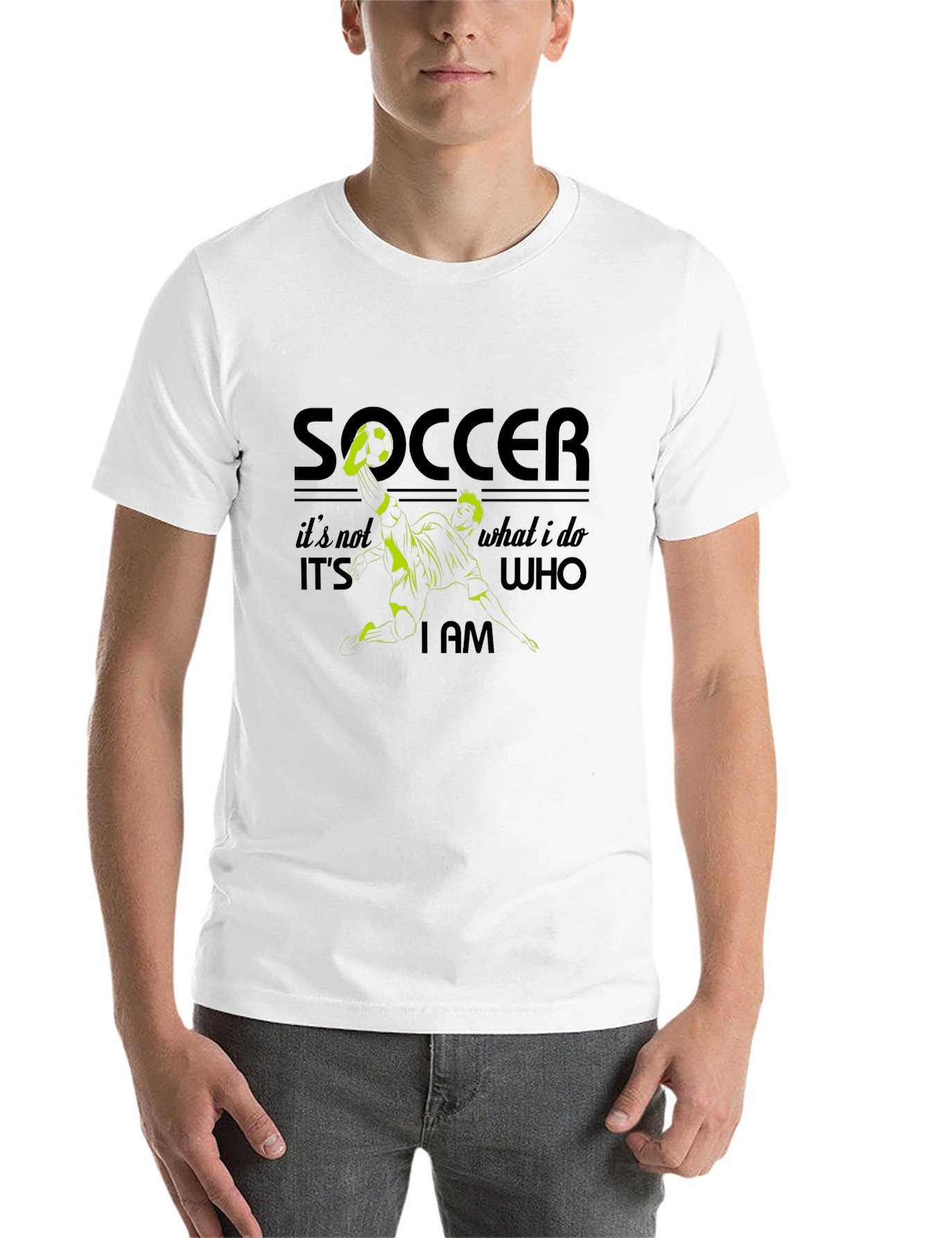 Soccer is Who I Am - Graphic Tee