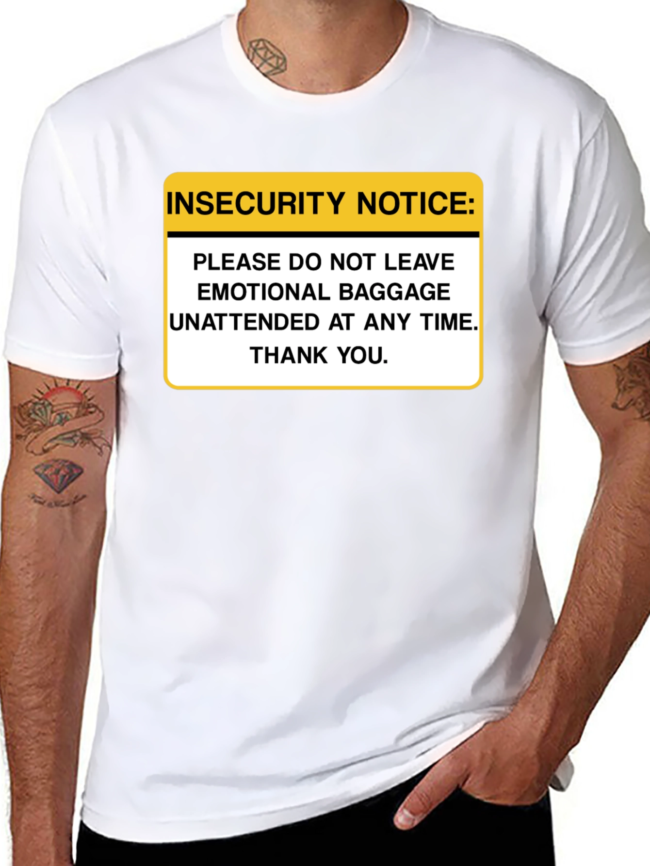 Insecurity Notice Funny Sarcastic T-Shirt
