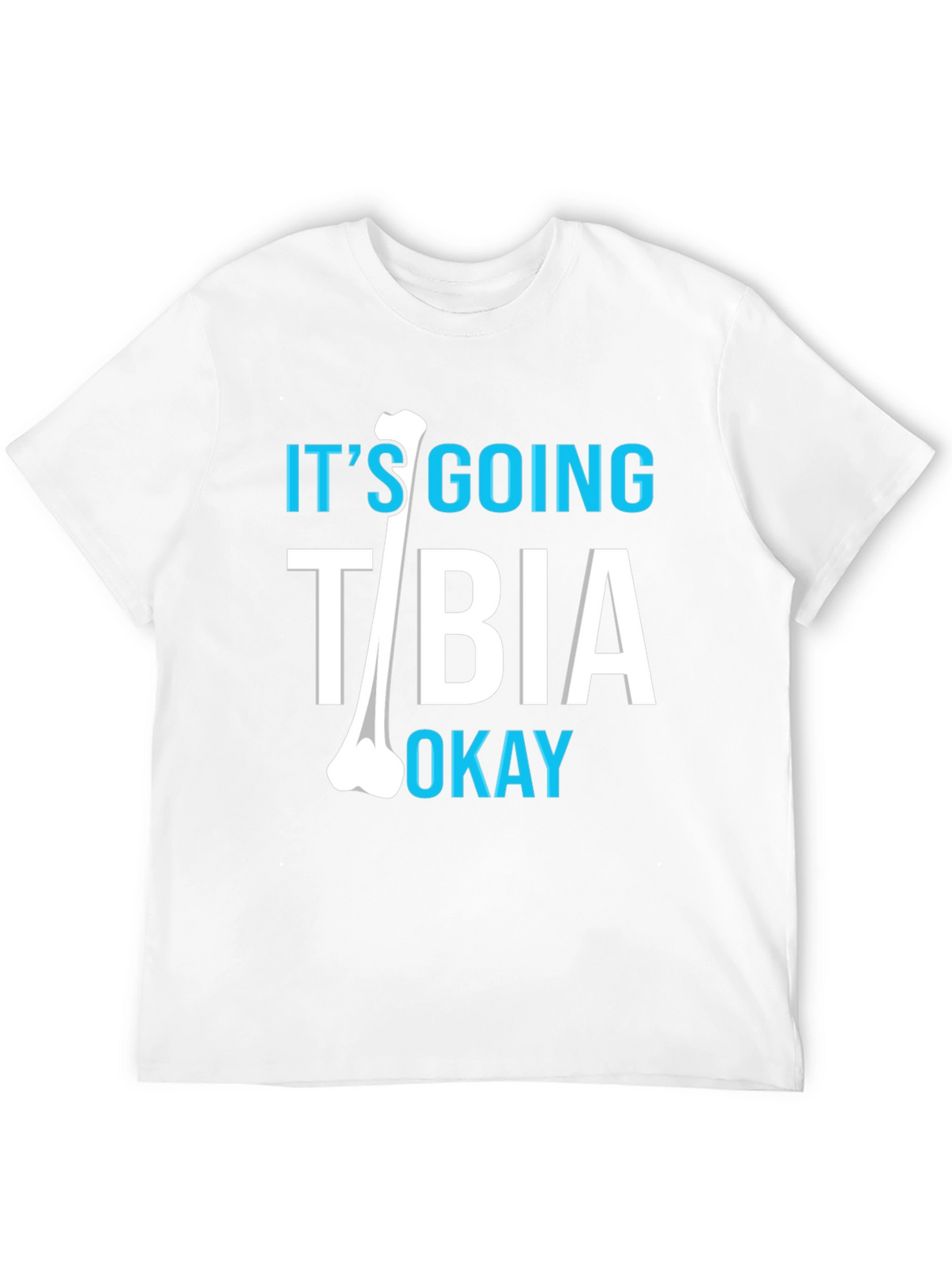 Funny Bone Tibia Okay T-Shirt - Medical Humor
