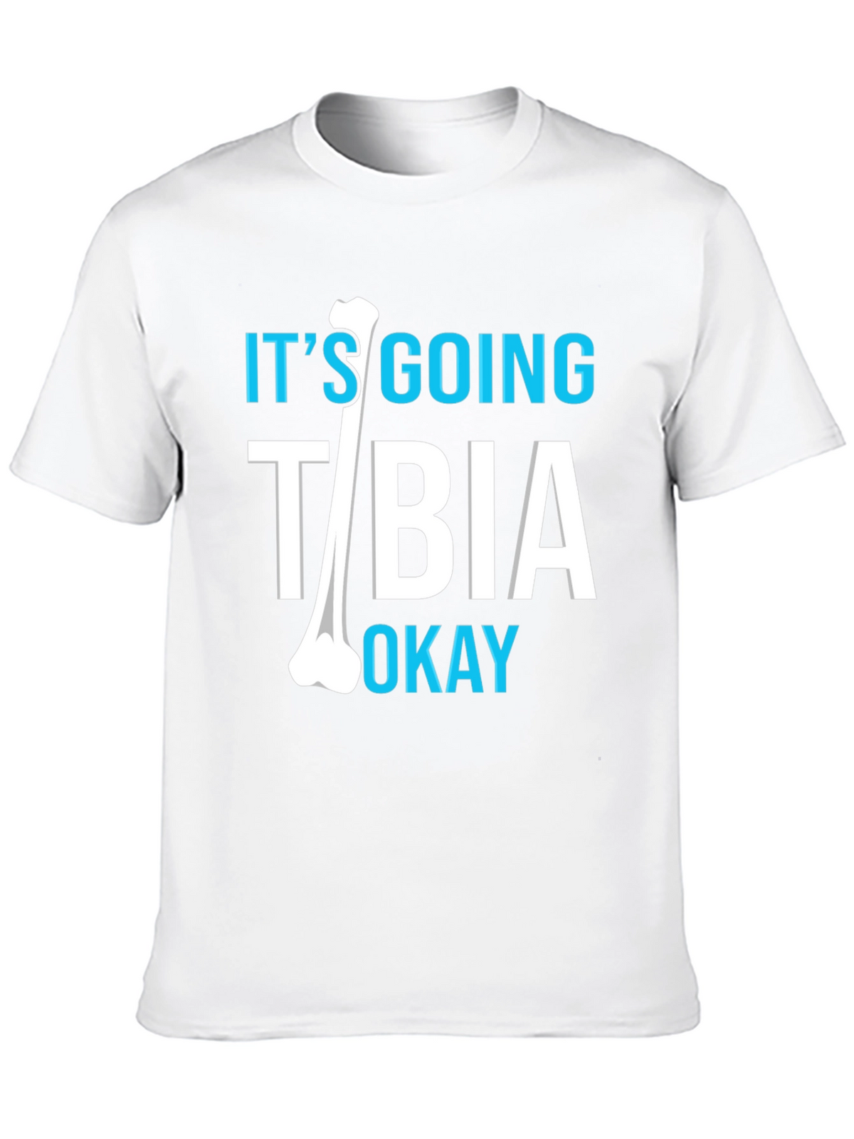 Funny Bone Tibia Okay T-Shirt - Medical Humor