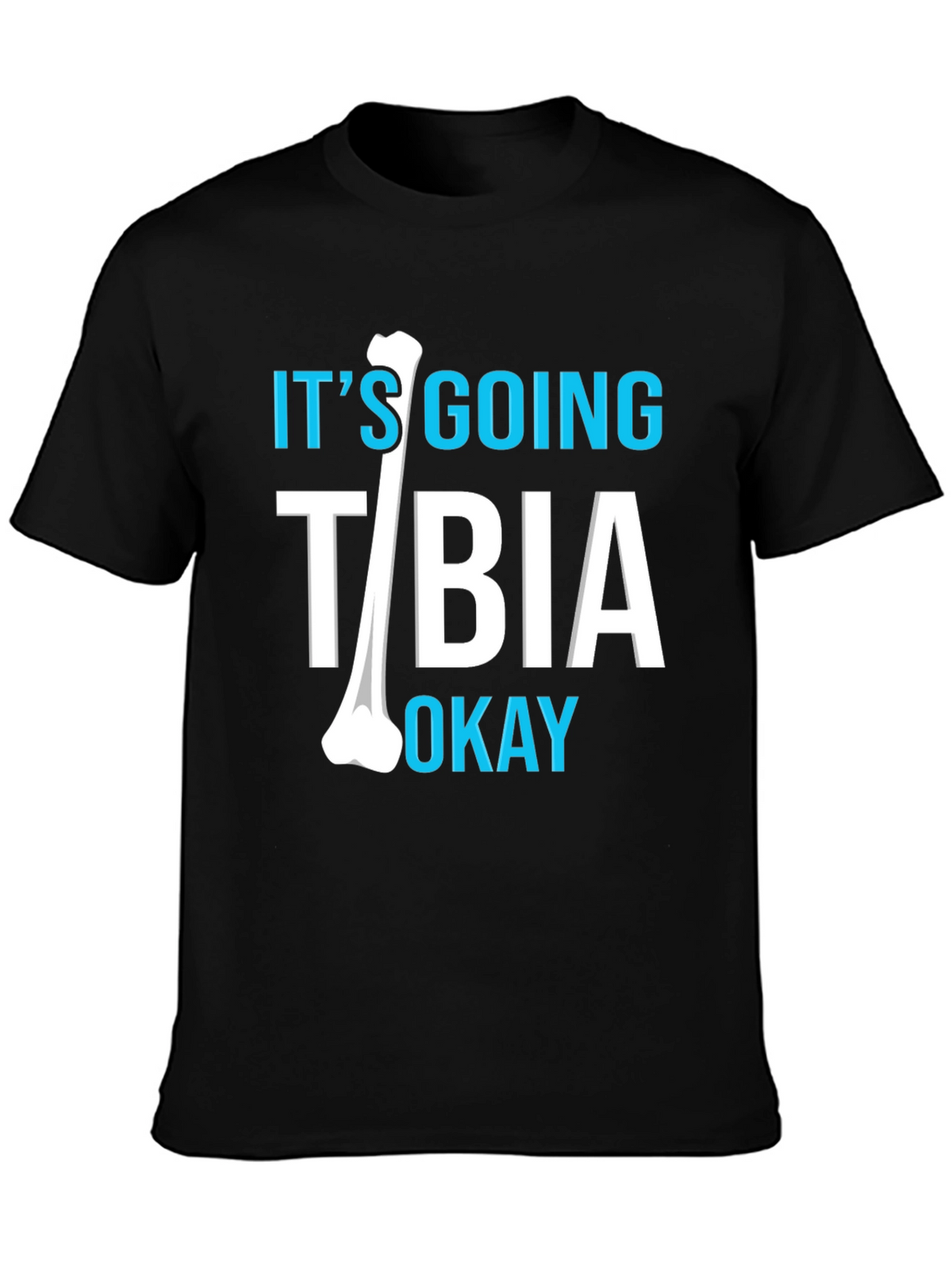 Funny Bone Tibia Okay T-Shirt - Medical Humor