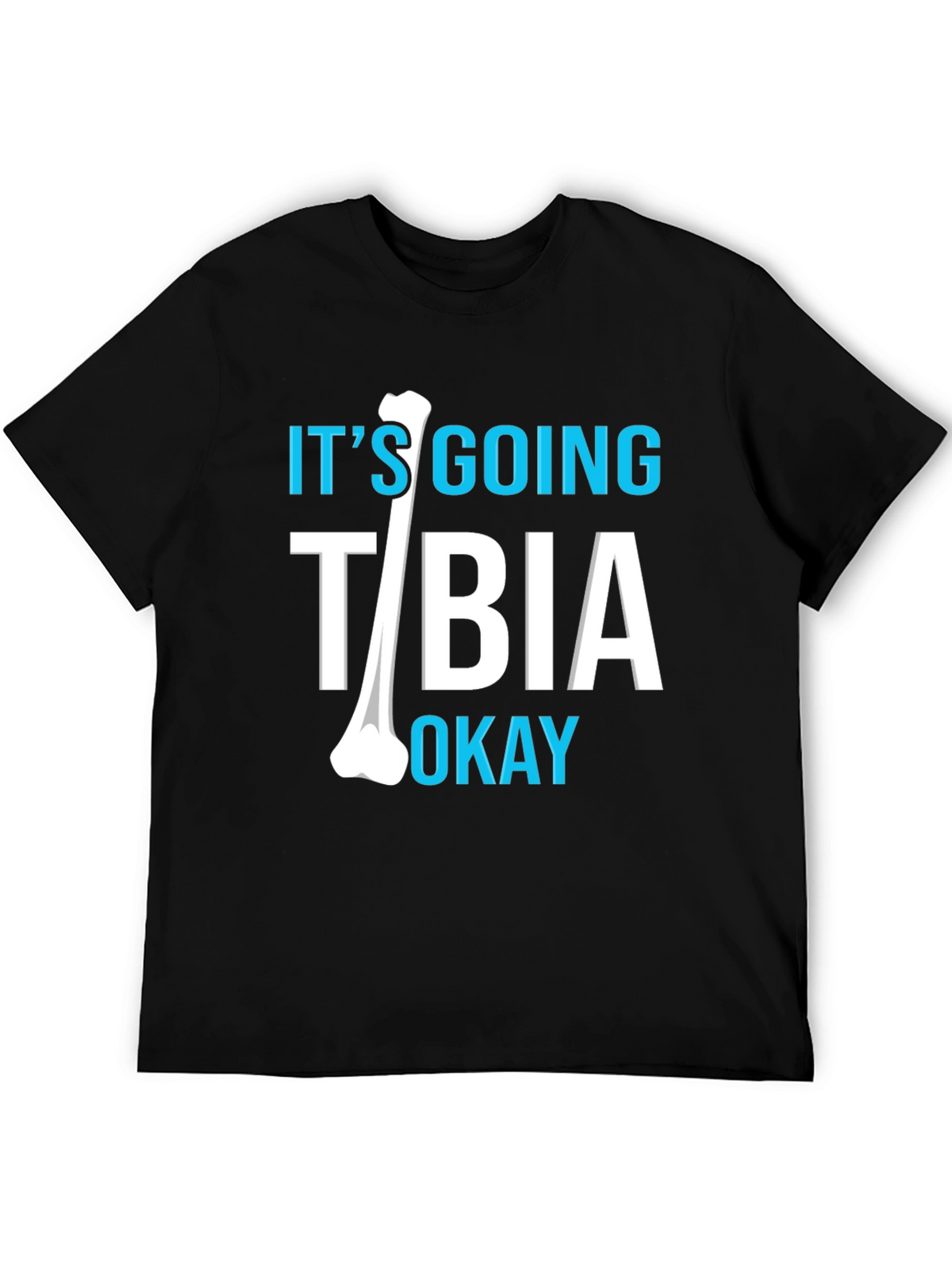 Funny Bone Tibia Okay T-Shirt - Medical Humor