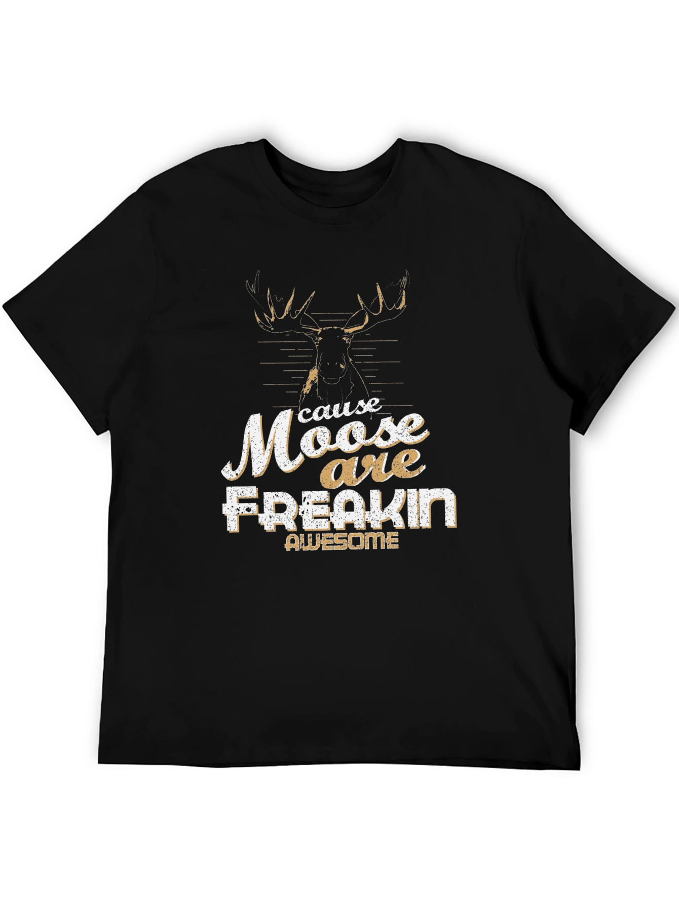 Moose Are Freakin Awesome Graphic Tee