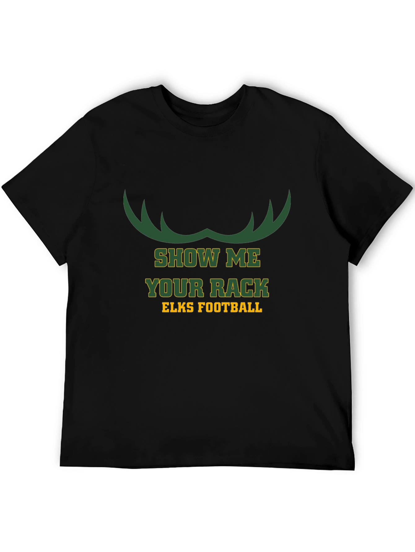 Show Me Your Rack Elks Football T-Shirt