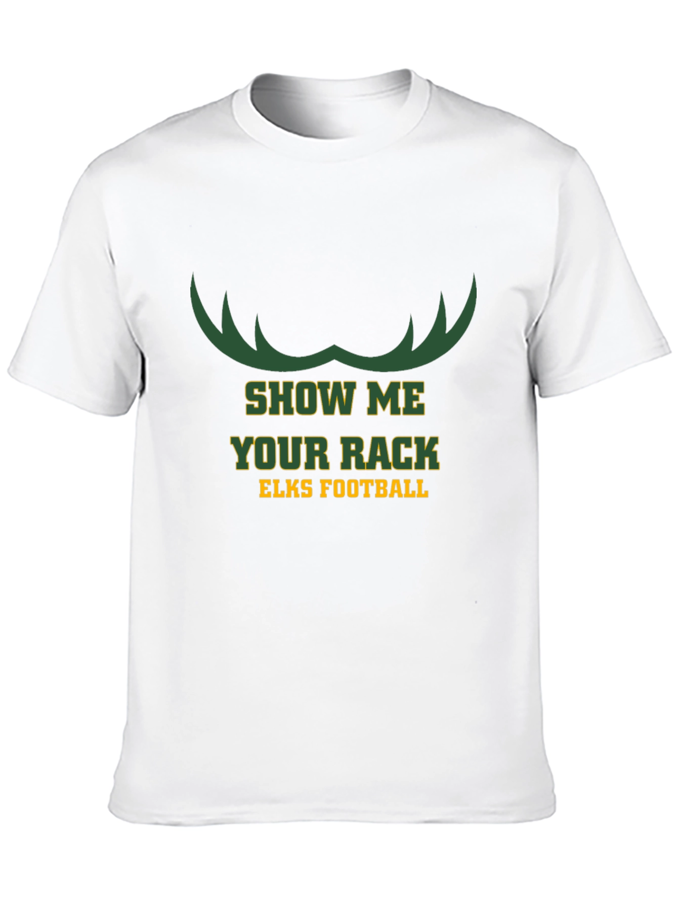 Show Me Your Rack Elks Football T-Shirt