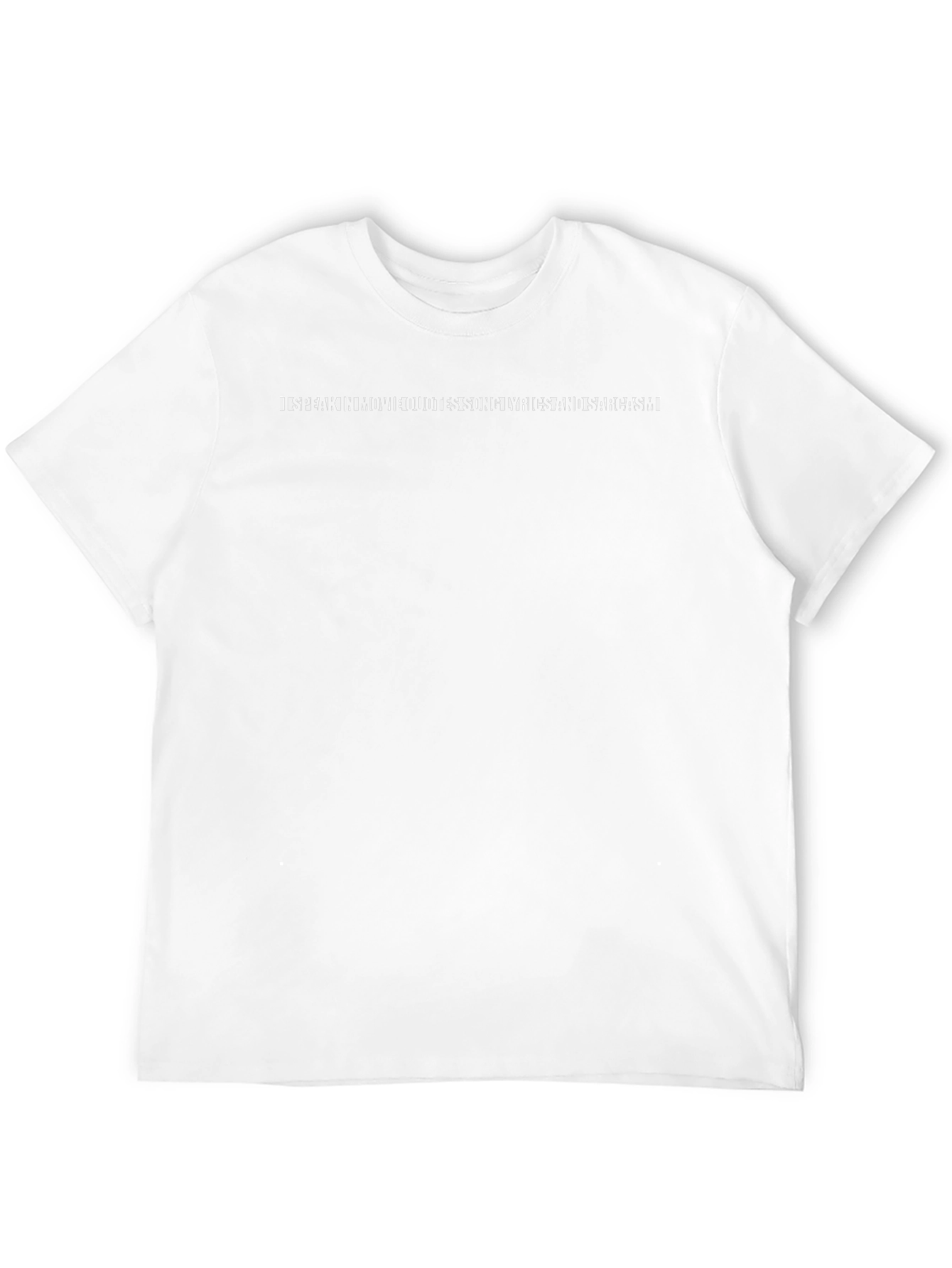 Sarcastic Movie Lyric Quote T-Shirt