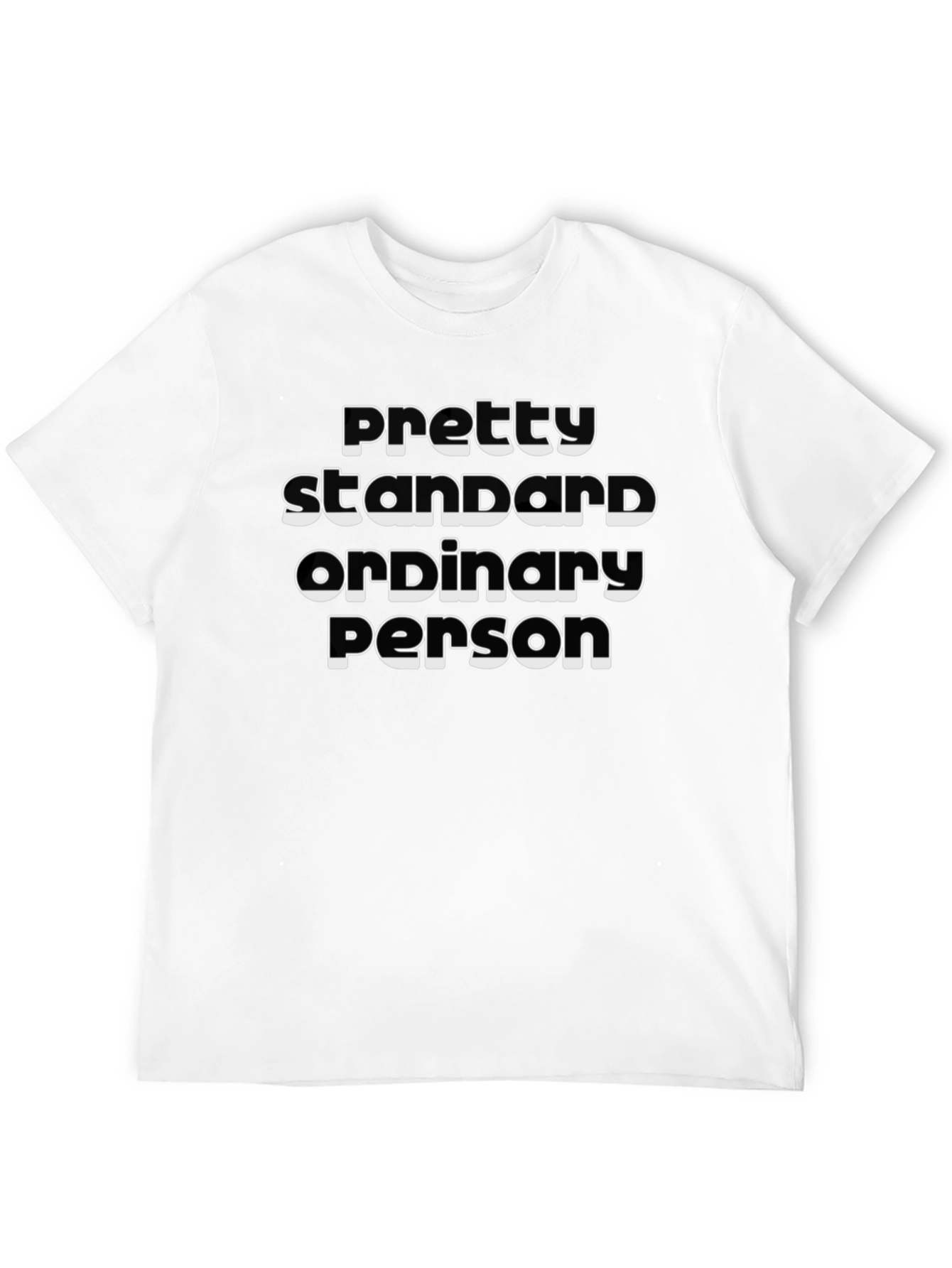 Pretty Standard Ordinary Person Graphic Tee